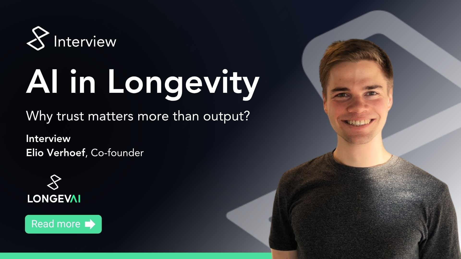 LongevAI interview card: AI in Longevity — Why trust matters more than output, with co-founder Elio Verhoef